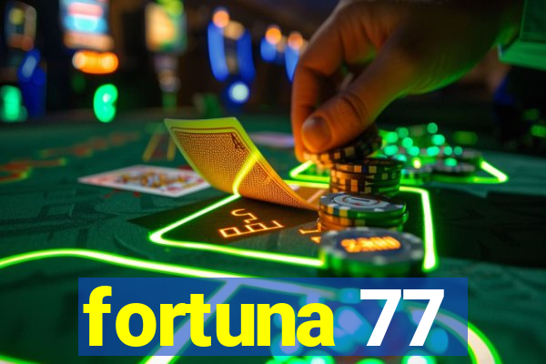 fortuna 77