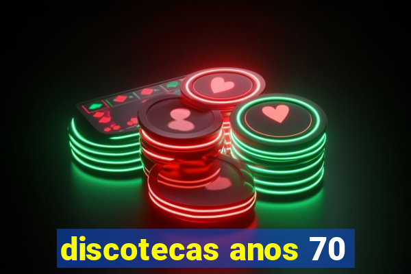 discotecas anos 70