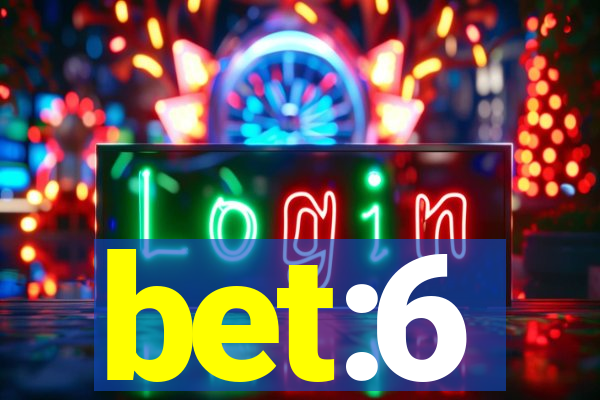 bet:6