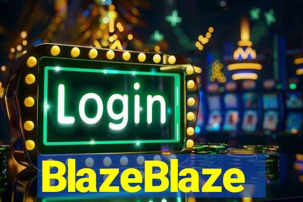 BlazeBlaze