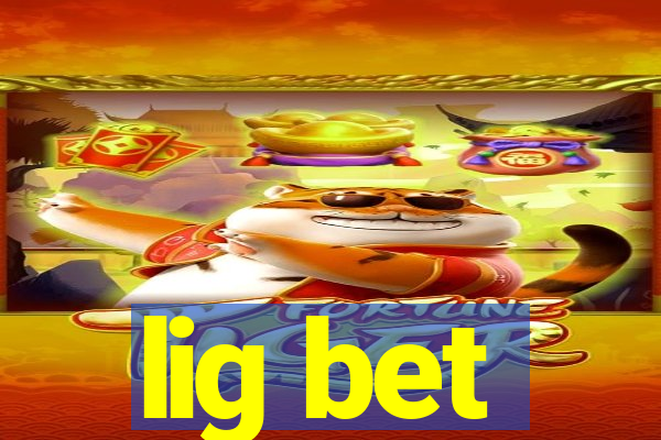 lig bet