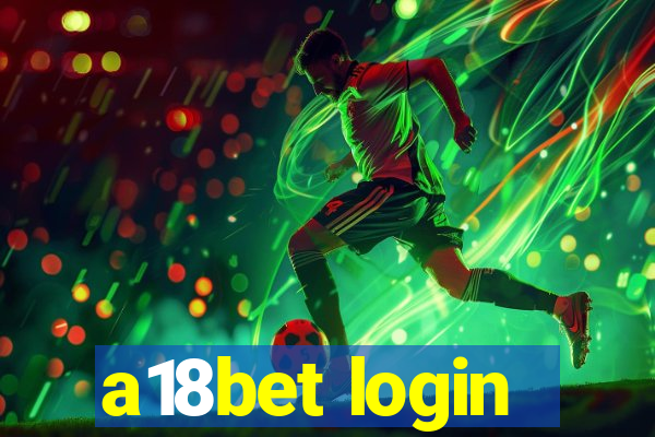 a18bet login