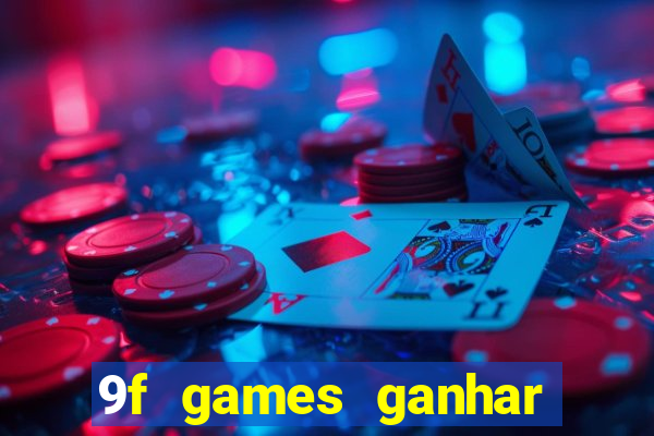 9f games ganhar dinheiro pix