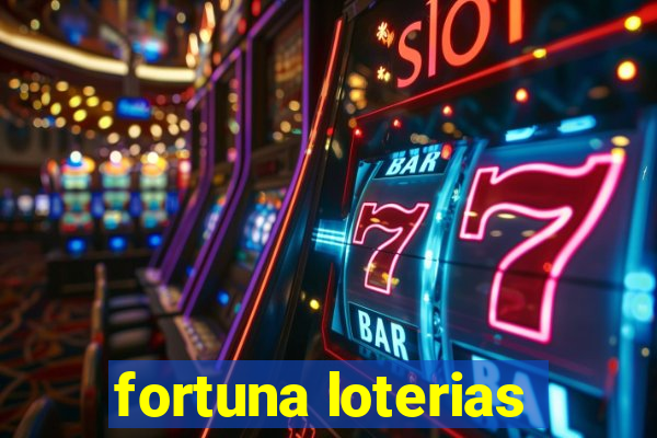 fortuna loterias