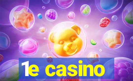 1e casino