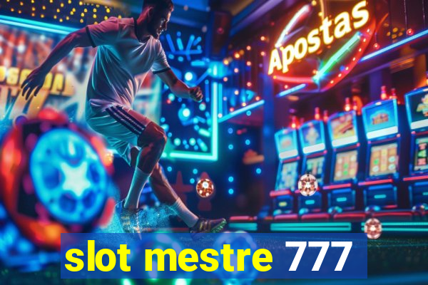 slot mestre 777