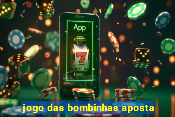 jogo das bombinhas aposta