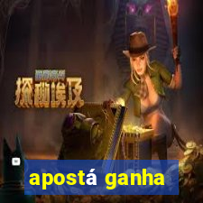 apostá ganha