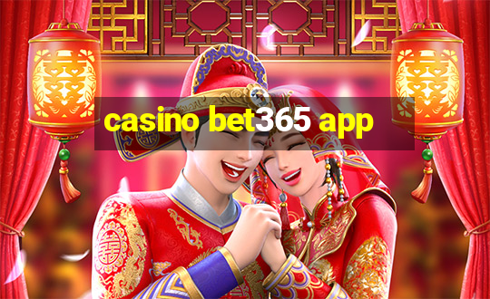 casino bet365 app