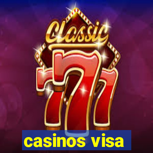 casinos visa