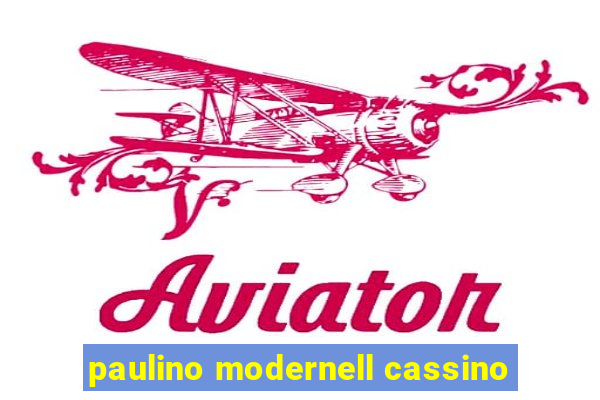 paulino modernell cassino