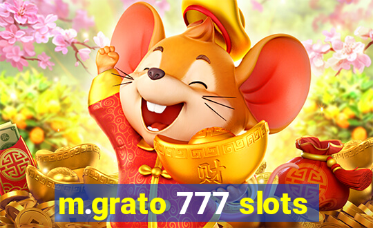 m.grato 777 slots