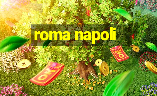 roma napoli