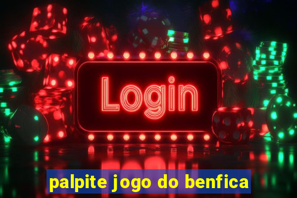 palpite jogo do benfica