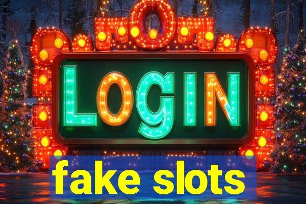 fake slots