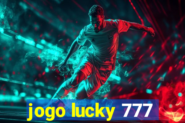 jogo lucky 777