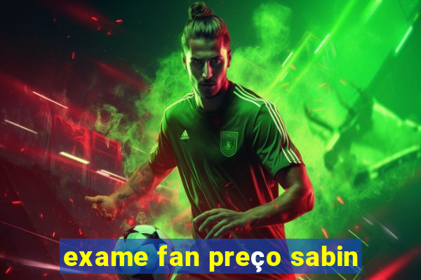 exame fan preço sabin