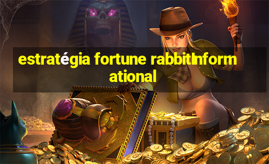 estratégia fortune rabbitInformational