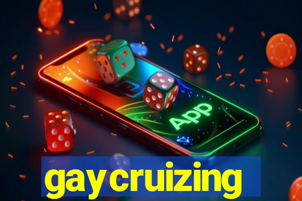 gaycruizing