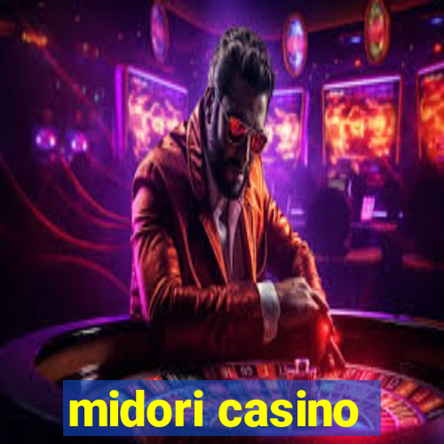 midori casino