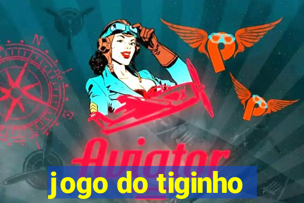 jogo do tiginho