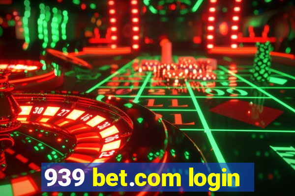 939 bet.com login