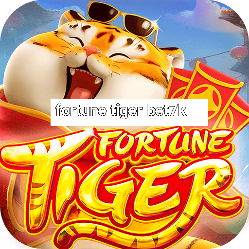 fortune tiger bet7k