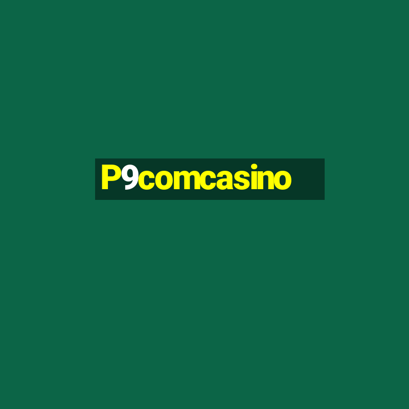 P9comcasino