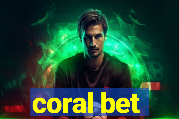 coral bet