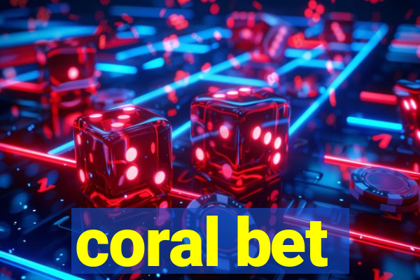 coral bet