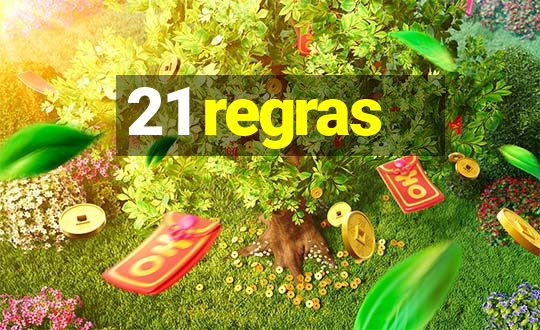 21 regras