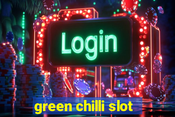 green chilli slot