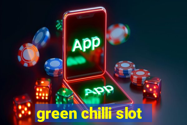 green chilli slot