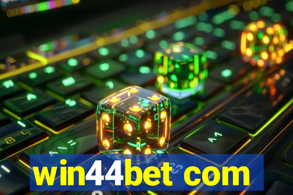 win44bet com