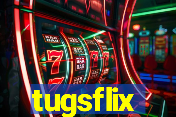 tugsflix