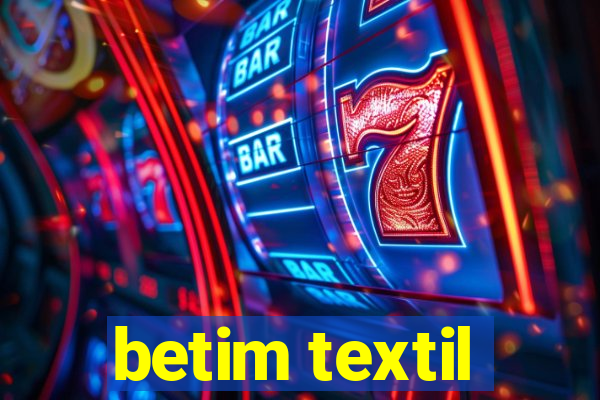 betim textil