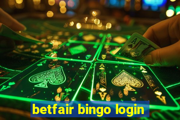 betfair bingo login