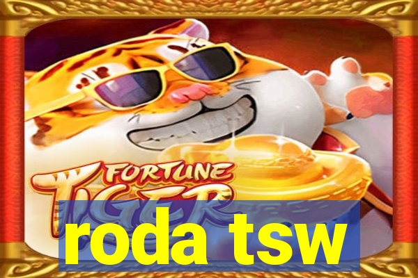 roda tsw