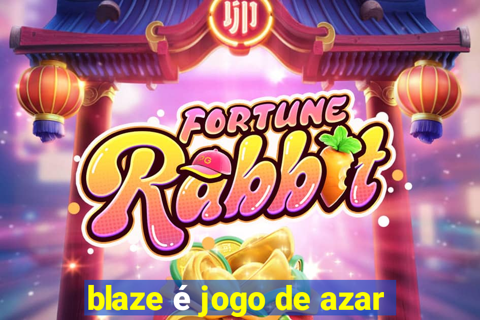 blaze é jogo de azar