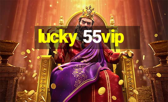 lucky 55vip