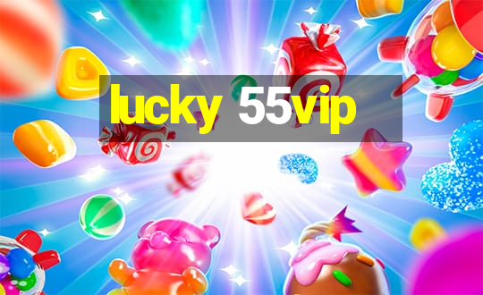 lucky 55vip