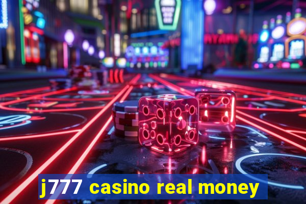 j777 casino real money