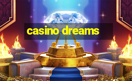 casino dreams