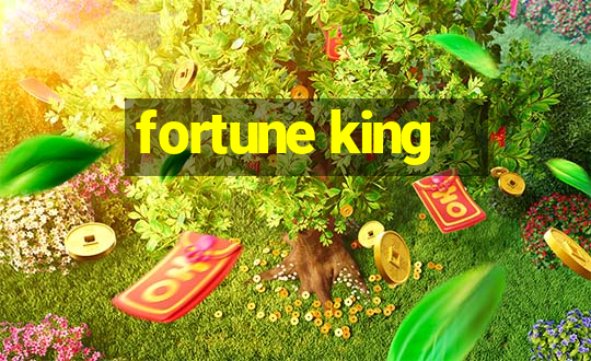 fortune king