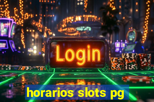 horarios slots pg