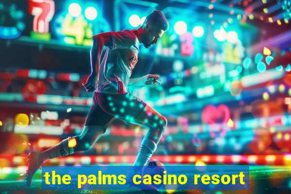 the palms casino resort