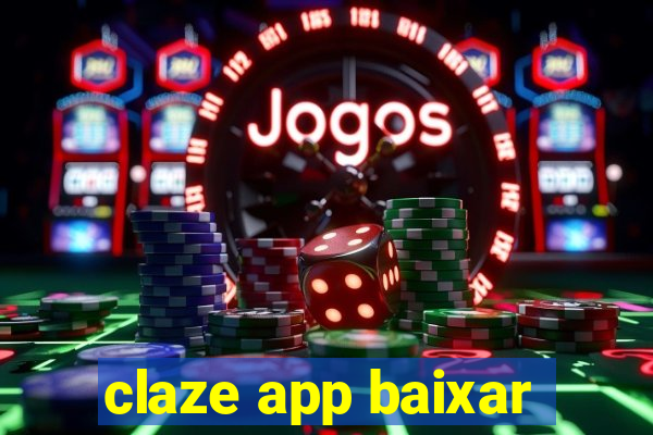 claze app baixar