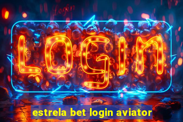 estrela bet login aviator