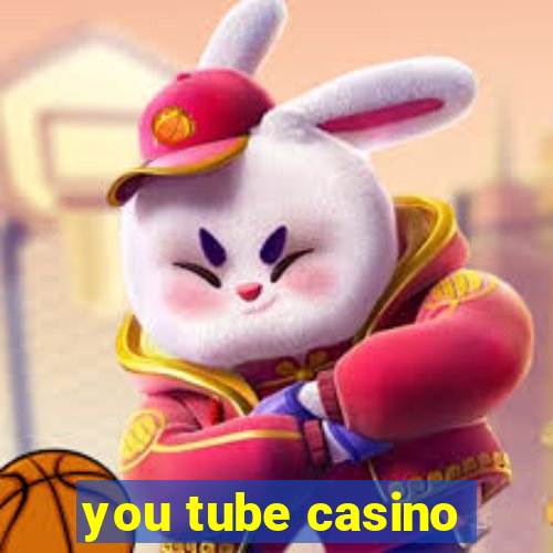 you tube casino