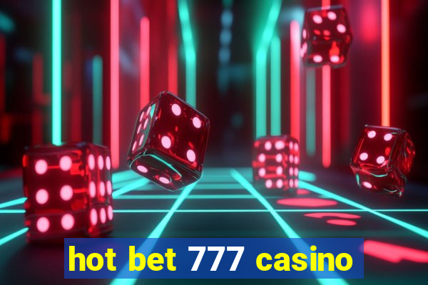 hot bet 777 casino